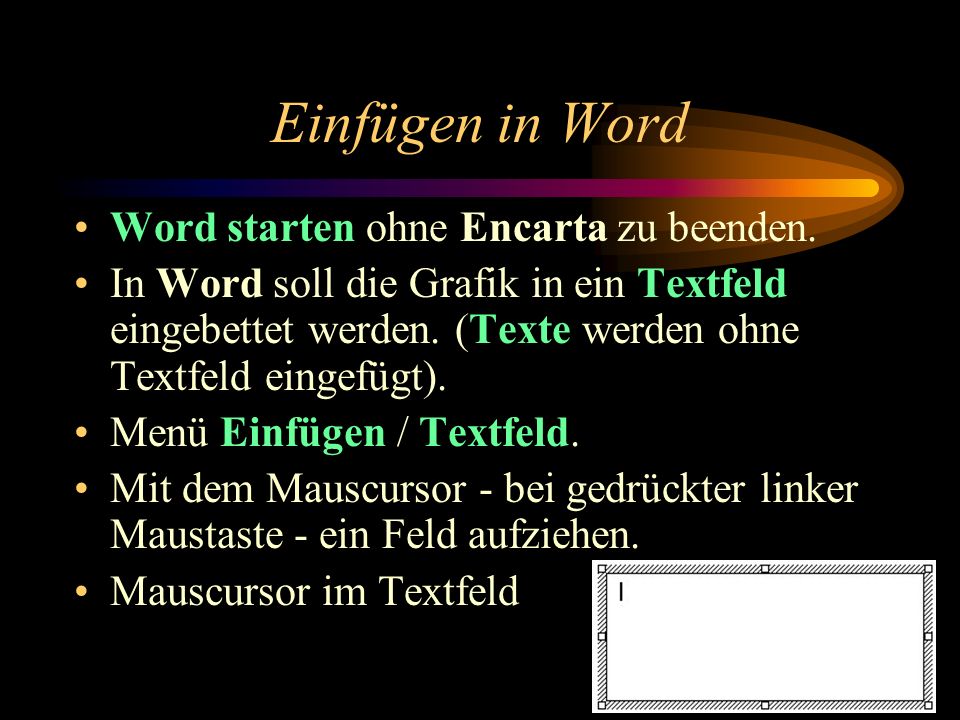 Einfügen in Word Word starten ohne Encarta zu beenden.