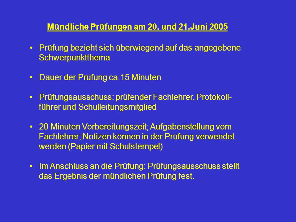 Mündliche Prüfungen am 20. und 21.Juni 2005