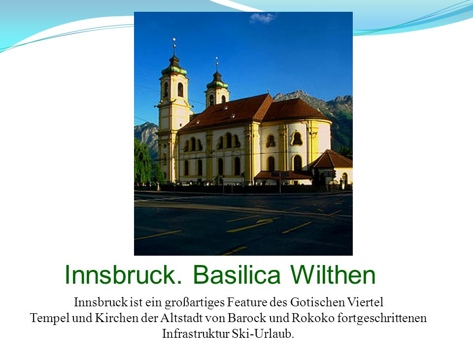 Innsbruck. Basilica Wilthen