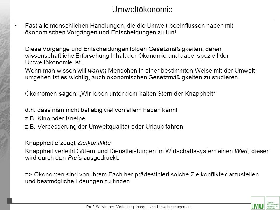 Prof. W. Mauser: Vorlesung: Integratives Umweltmanagement