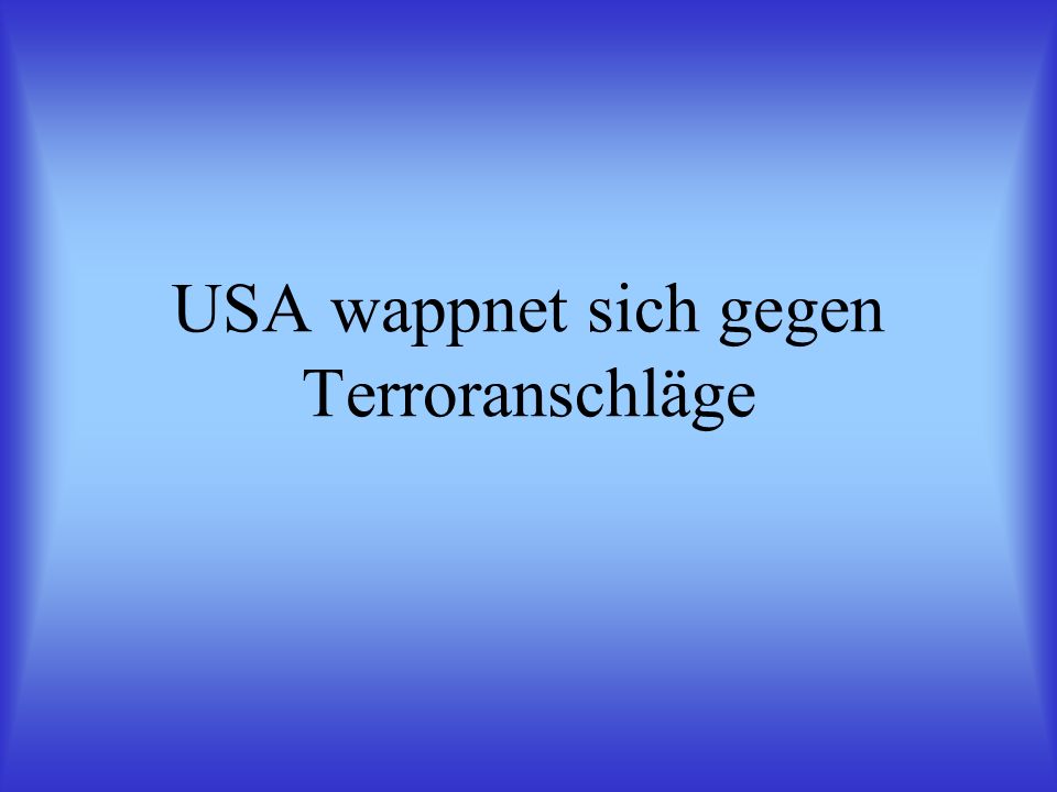 USA wappnet sich gegen Terroranschläge