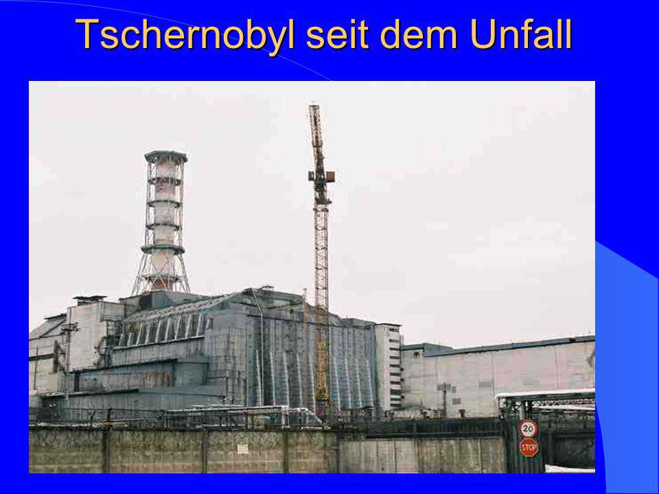 Tschernobyl seit dem Unfall