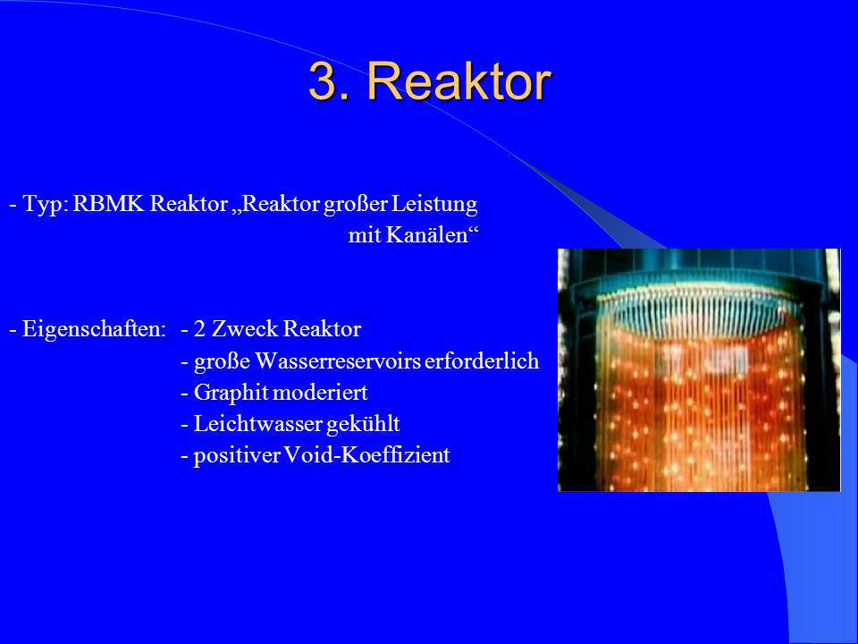 3. Reaktor - Typ: RBMK Reaktor „Reaktor großer Leistung mit Kanälen