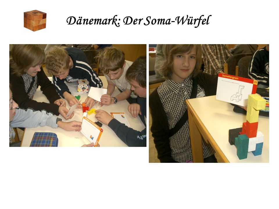 Dänemark: Der Soma-Würfel