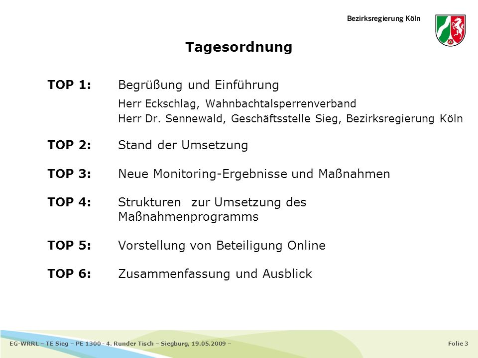 Tagesordnung TOP 1: Begrüßung und Einführung