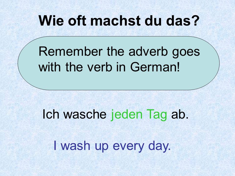 Wie oft machst du das. Remember the adverb goes with the verb in German.