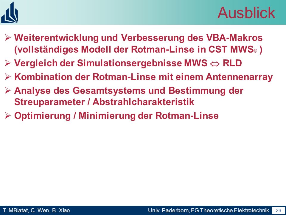 Ausblick Weiterentwicklung und Verbesserung des VBA-Makros (vollständiges Modell der Rotman-Linse in CST MWS® )