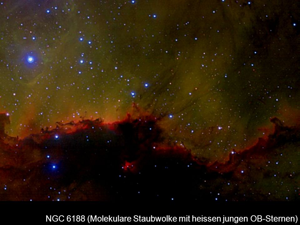 NGC 6188 (Molekulare Staubwolke mit heissen jungen OB-Sternen)