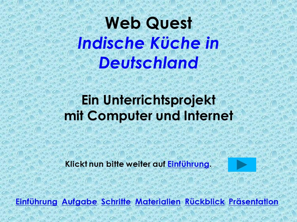 Web Quest Indische Küche in Deutschland Ein Unterrichtsprojekt mit Computer und Internet