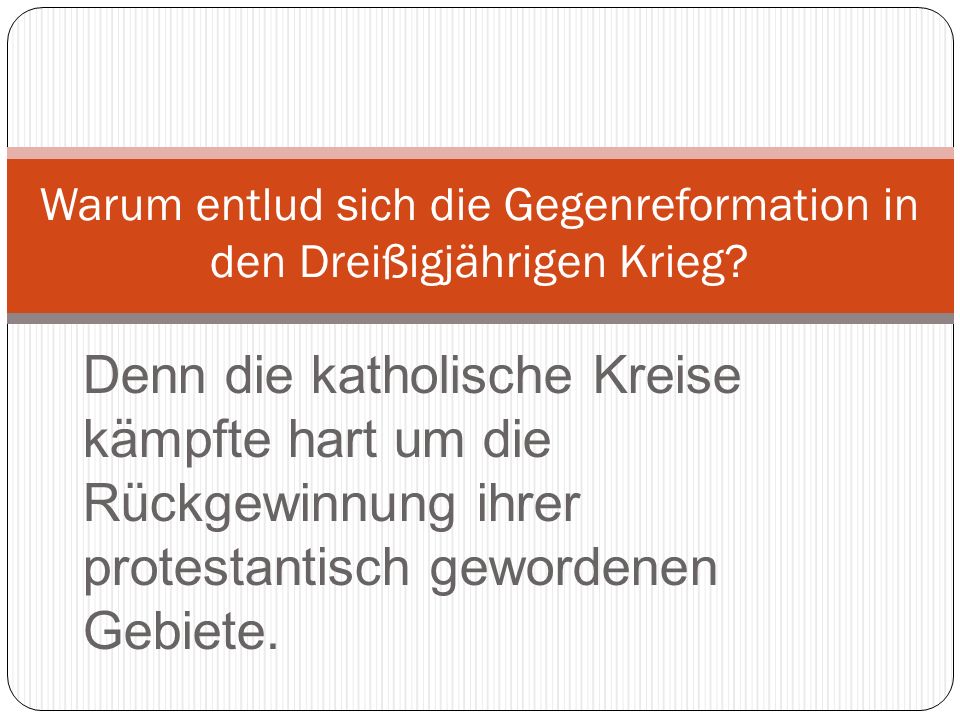 Warum entlud sich die Gegenreformation in den Dreißigjährigen Krieg
