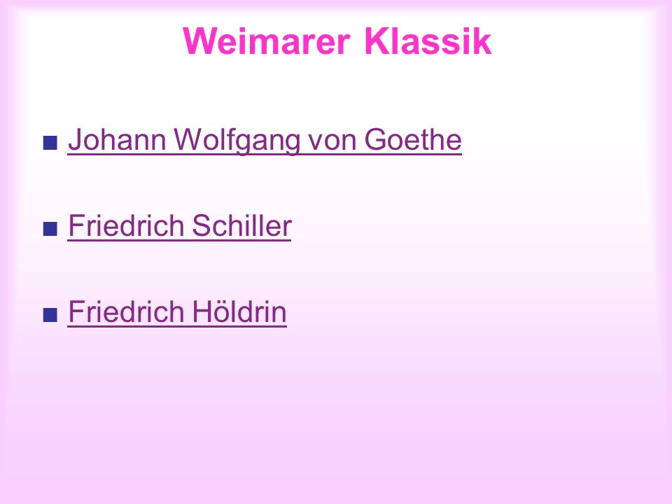 Weimarer Klassik ■ Johann Wolfgang von Goethe ■ Friedrich Schiller