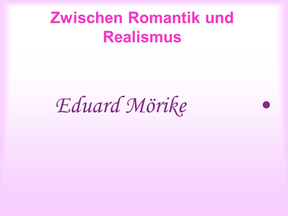 Zwischen Romantik und Realismus