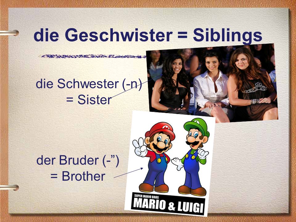 die Geschwister = Siblings