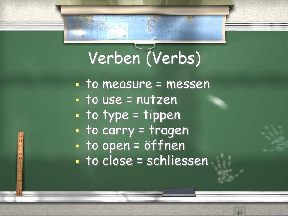 Verben (Verbs) to measure = messen to use = nutzen to type = tippen