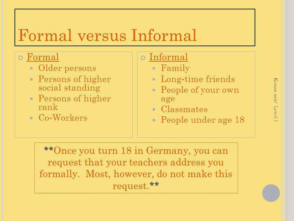 Formal versus Informal