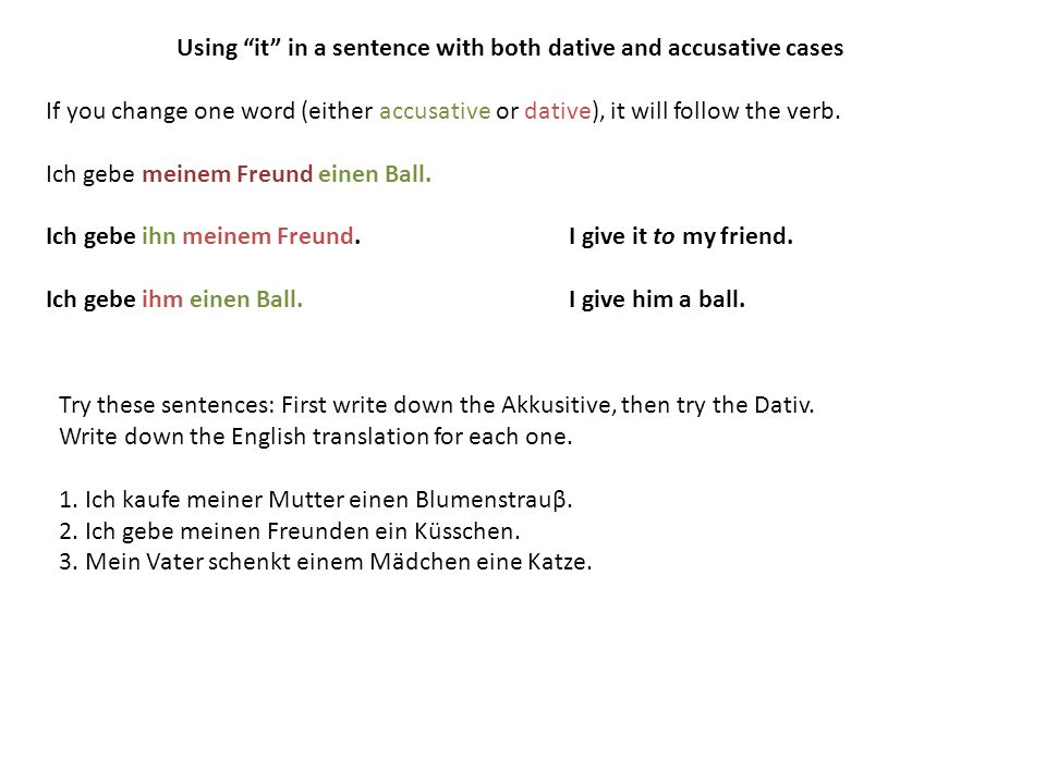 Using it in a sentence with both dative and accusative cases
