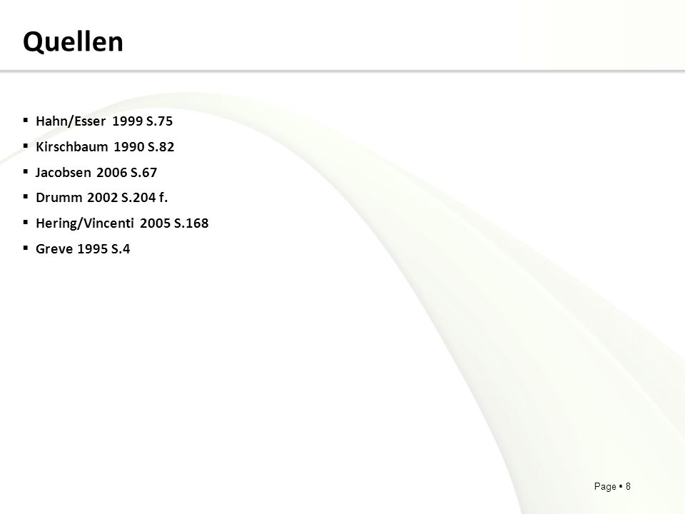 Quellen Hahn/Esser 1999 S.75 Kirschbaum 1990 S.82 Jacobsen 2006 S.67