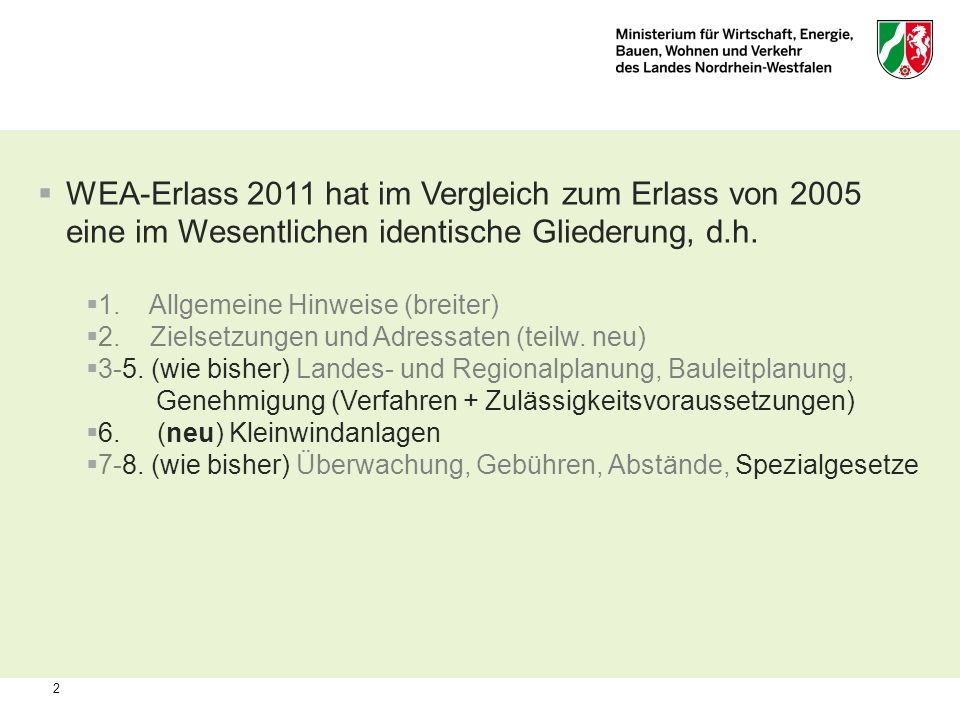 WEA-Erlass 2011 hat im Vergleich zum Erlass von 2005 eine im Wesentlichen identische Gliederung, d.h.