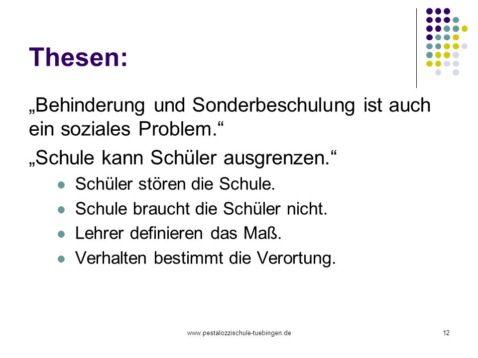Thesen: „Behinderung und Sonderbeschulung ist auch ein soziales Problem. „Schule kann Schüler ausgrenzen.