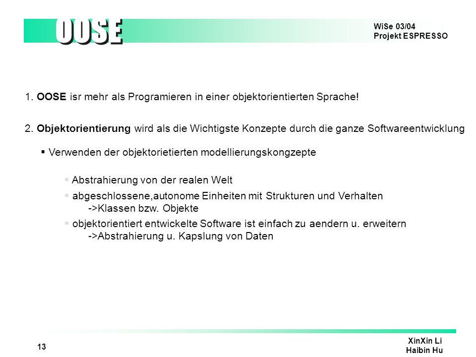 1. OOSE isr mehr als Programieren in einer objektorientierten Sprache!