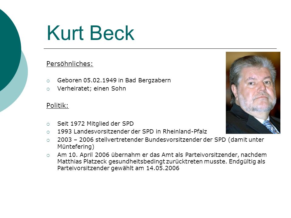 Kurt Beck Persöhnliches: Politik: Geboren in Bad Bergzabern