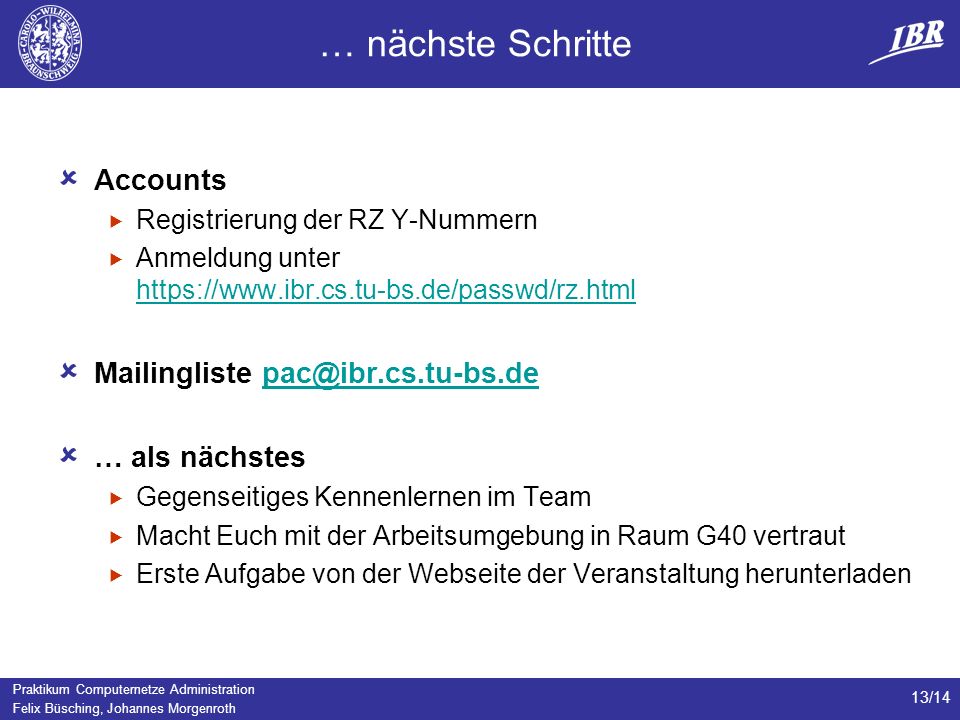 … nächste Schritte Accounts Mailingliste