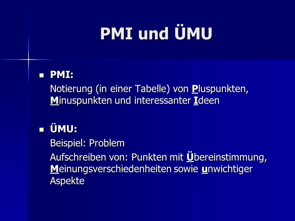 PMI und ÜMU PMI: Notierung (in einer Tabelle) von Pluspunkten, Minuspunkten und interessanter Ideen.