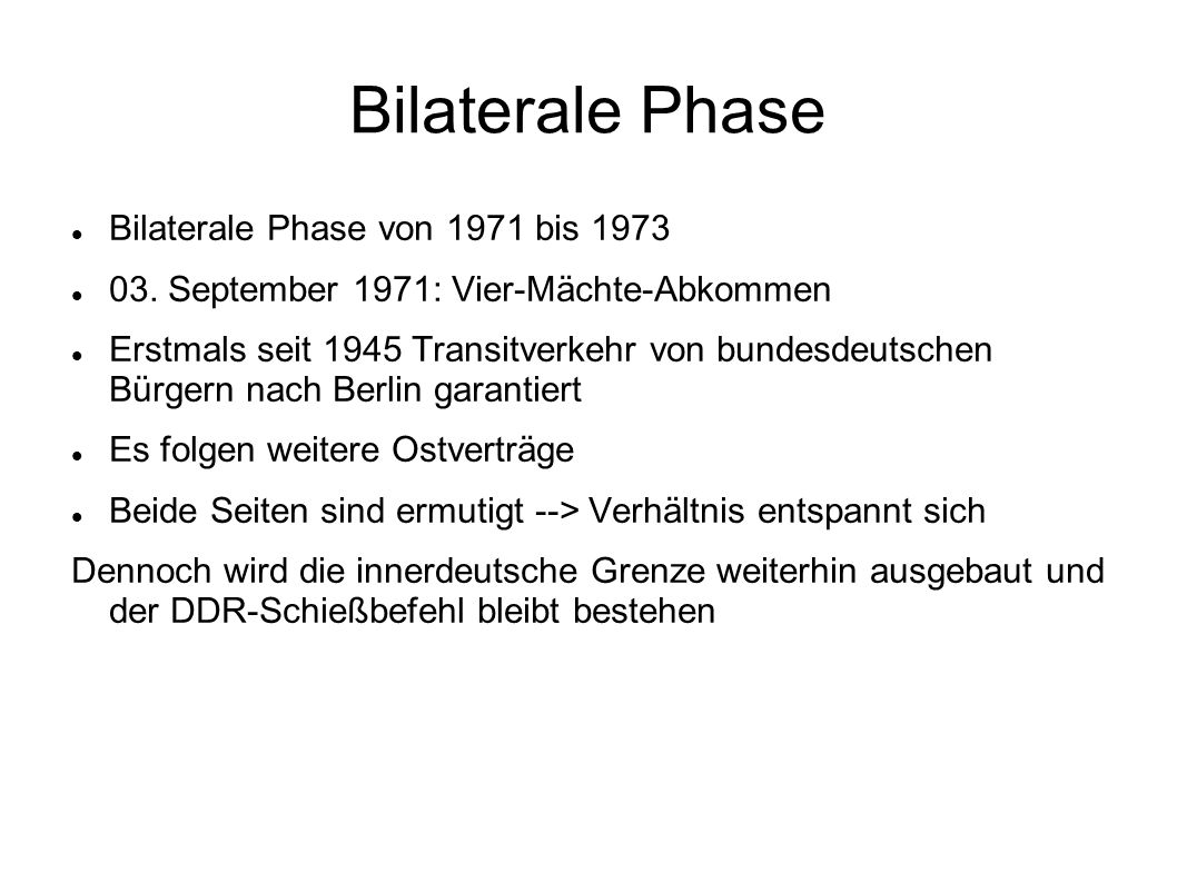 Bilaterale Phase Bilaterale Phase von 1971 bis 1973