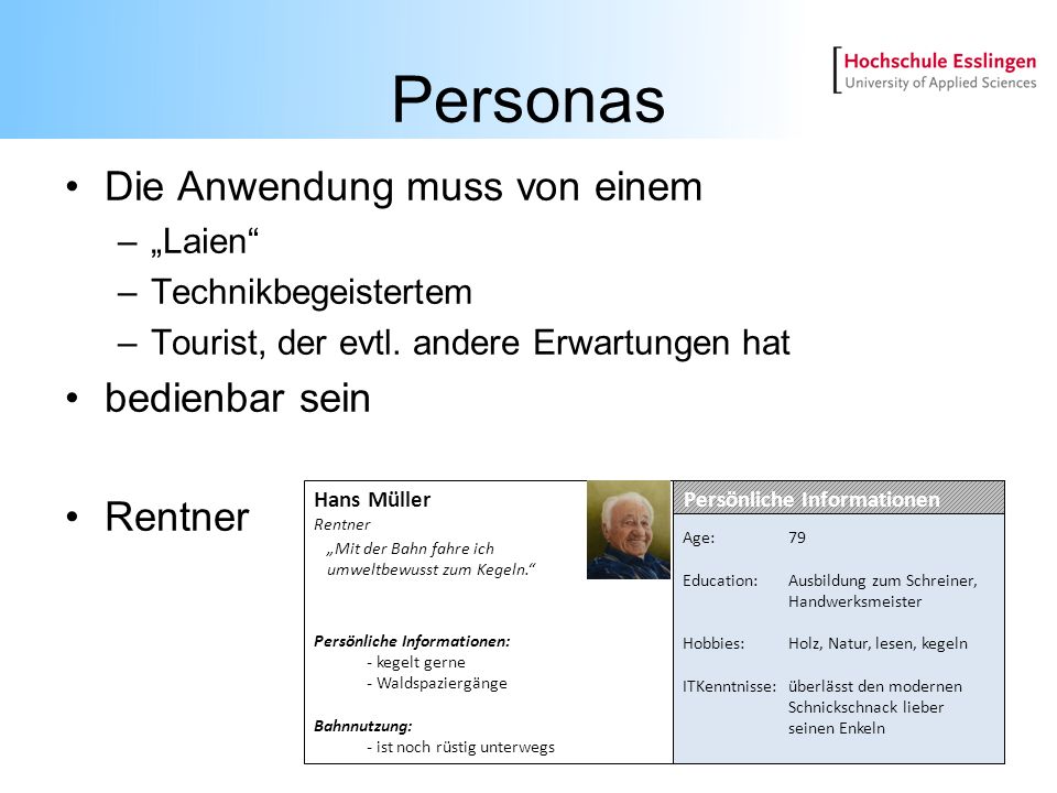 Personas Die Anwendung muss von einem bedienbar sein Rentner „Laien