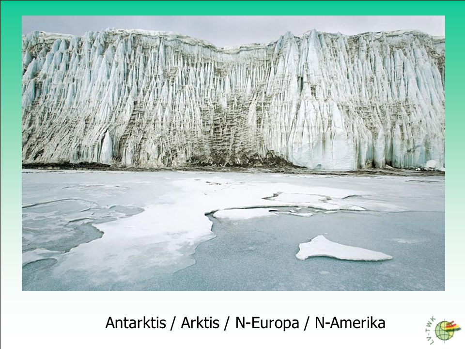 Antarktis / Arktis / N-Europa / N-Amerika