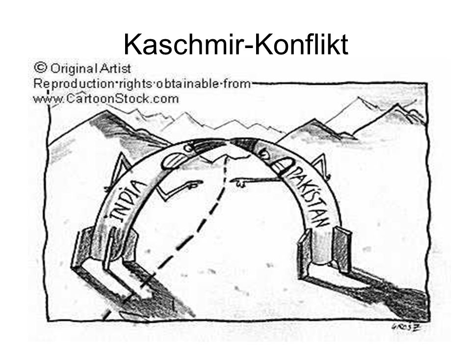 Kaschmir-Konflikt Es wurden noch 2 Kriege zwischen Indien und Pakistan durchgeführt und