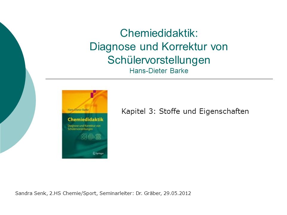 Chemiedidaktik: Diagnose und Korrektur von Schülervorstellungen Hans-Dieter Barke