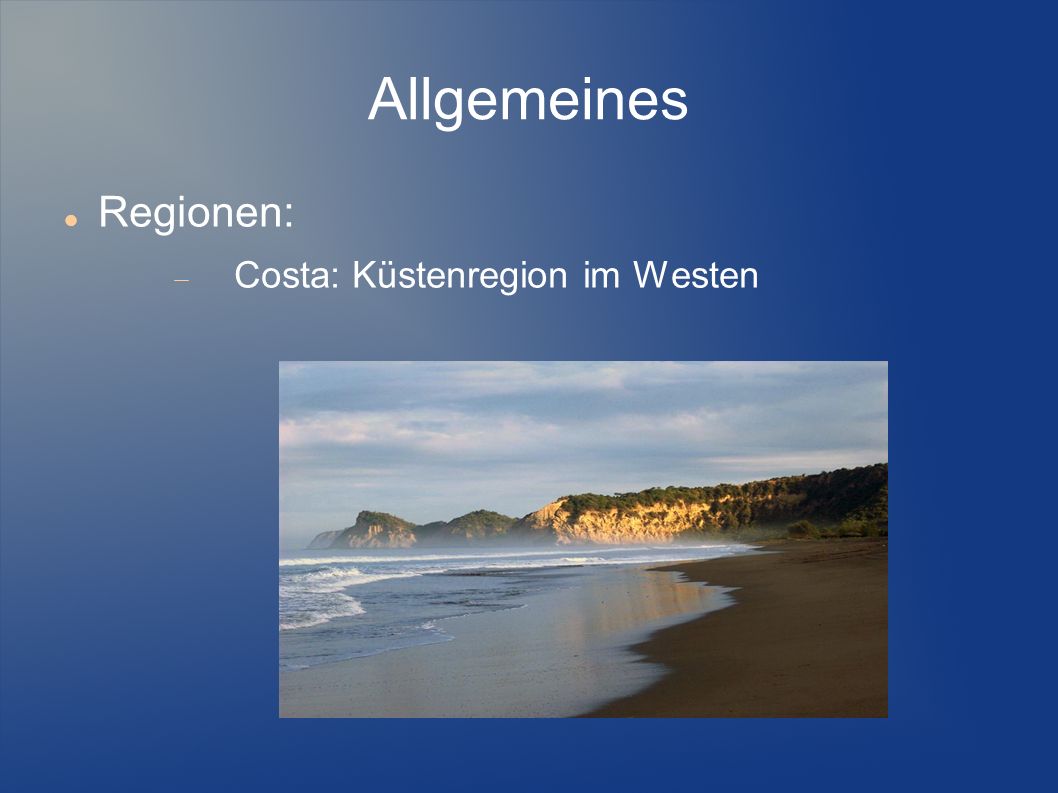 Allgemeines Regionen: Costa: Küstenregion im Westen