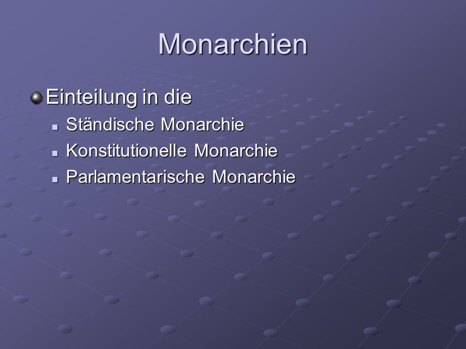 Monarchien Einteilung in die Ständische Monarchie
