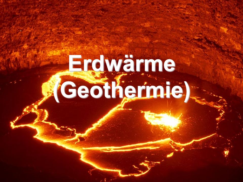 Erdwärme (Geothermie)
