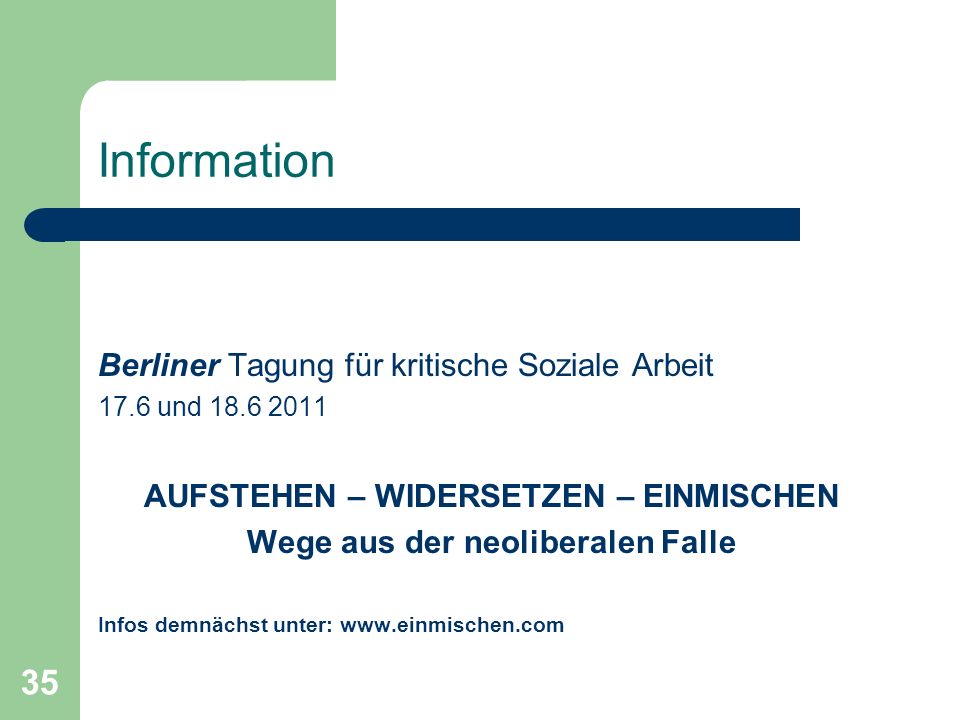 AUFSTEHEN – WIDERSETZEN – EINMISCHEN Wege aus der neoliberalen Falle
