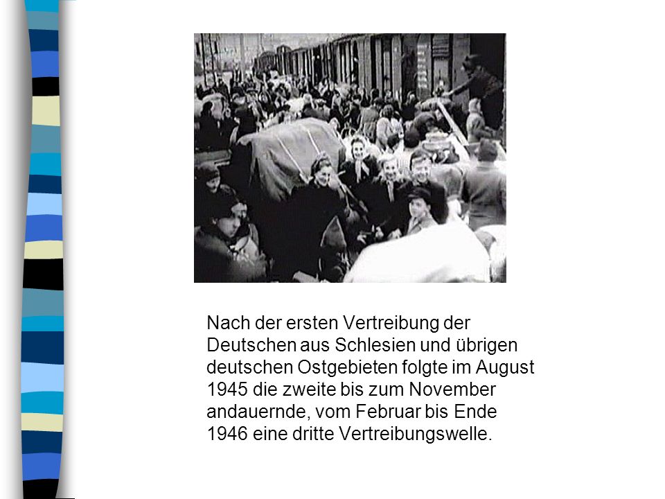 Nach der ersten Vertreibung der Deutschen aus Schlesien und übrigen deutschen Ostgebieten folgte im August 1945 die zweite bis zum November andauernde, vom Februar bis Ende 1946 eine dritte Vertreibungswelle.