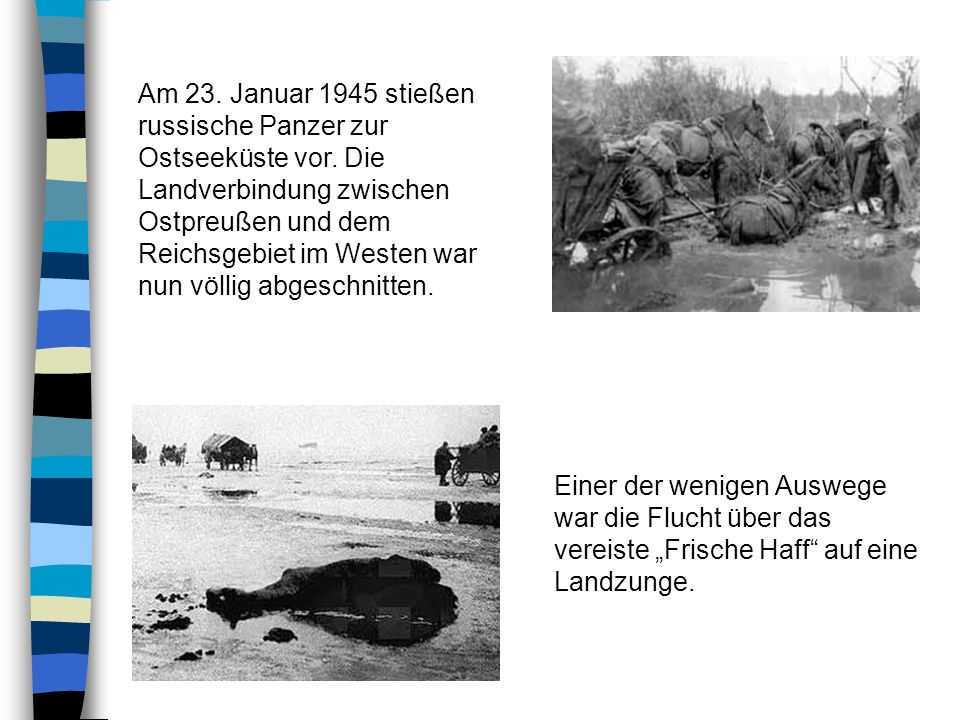 Am 23. Januar 1945 stießen russische Panzer zur Ostseeküste vor