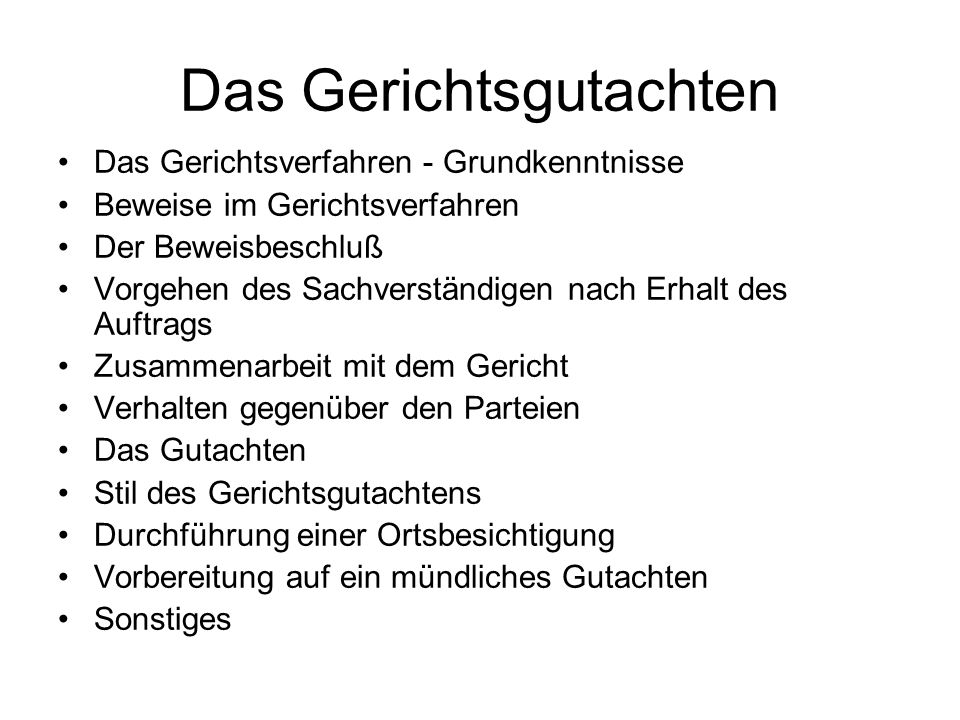 Das Gerichtsgutachten