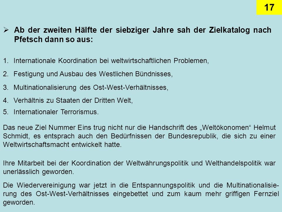 Ab der zweiten Hälfte der siebziger Jahre sah der Zielkatalog nach Pfetsch dann so aus: