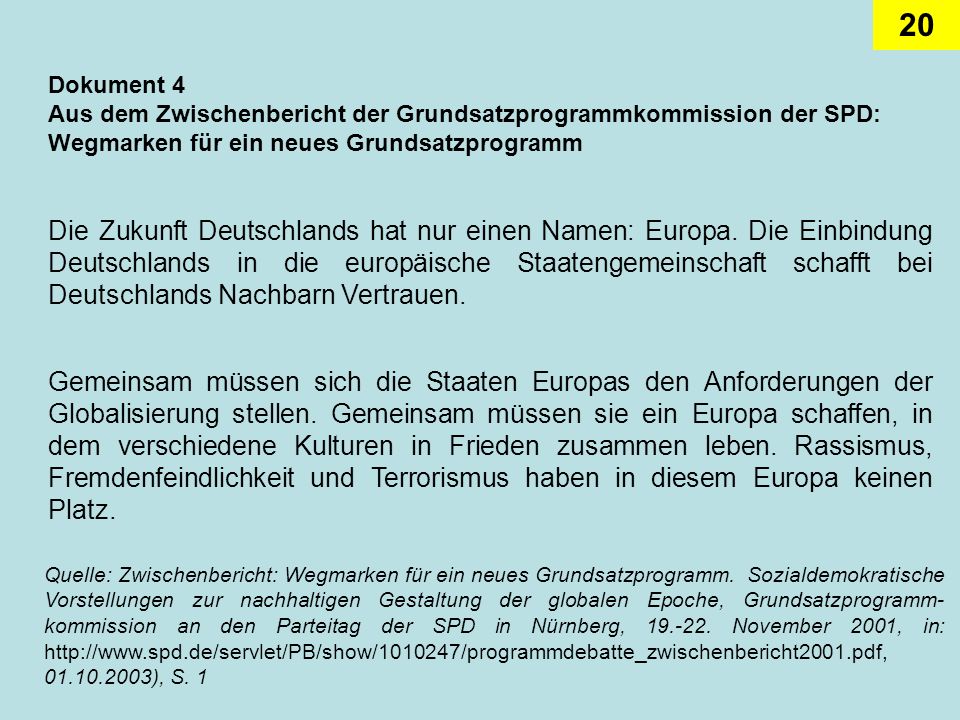 Dokument 4 Aus dem Zwischenbericht der Grundsatzprogrammkommission der SPD: Wegmarken für ein neues Grundsatzprogramm.