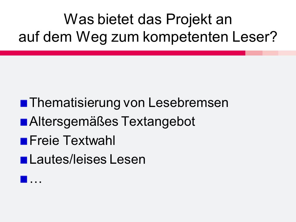 Was bietet das Projekt an auf dem Weg zum kompetenten Leser