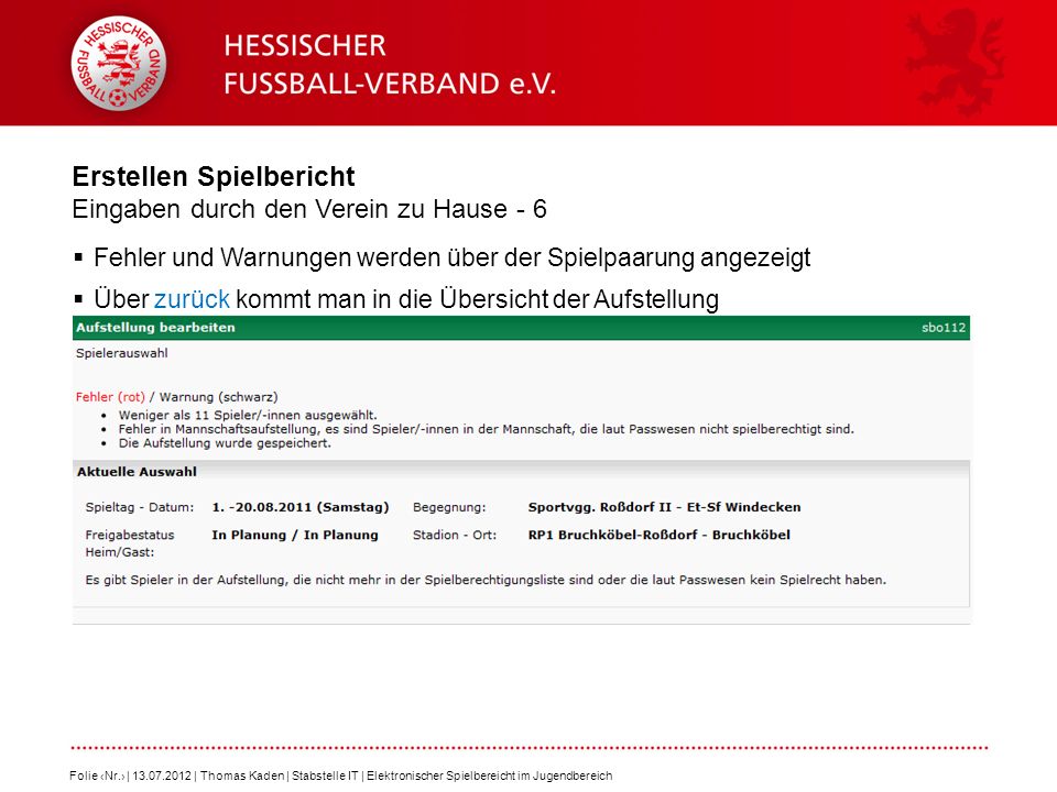 Erstellen Spielbericht Eingaben durch den Verein zu Hause - 6