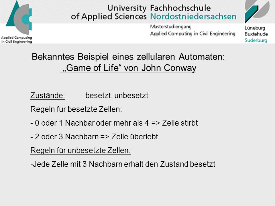 Bekanntes Beispiel eines zellularen Automaten: „Game of Life von John Conway