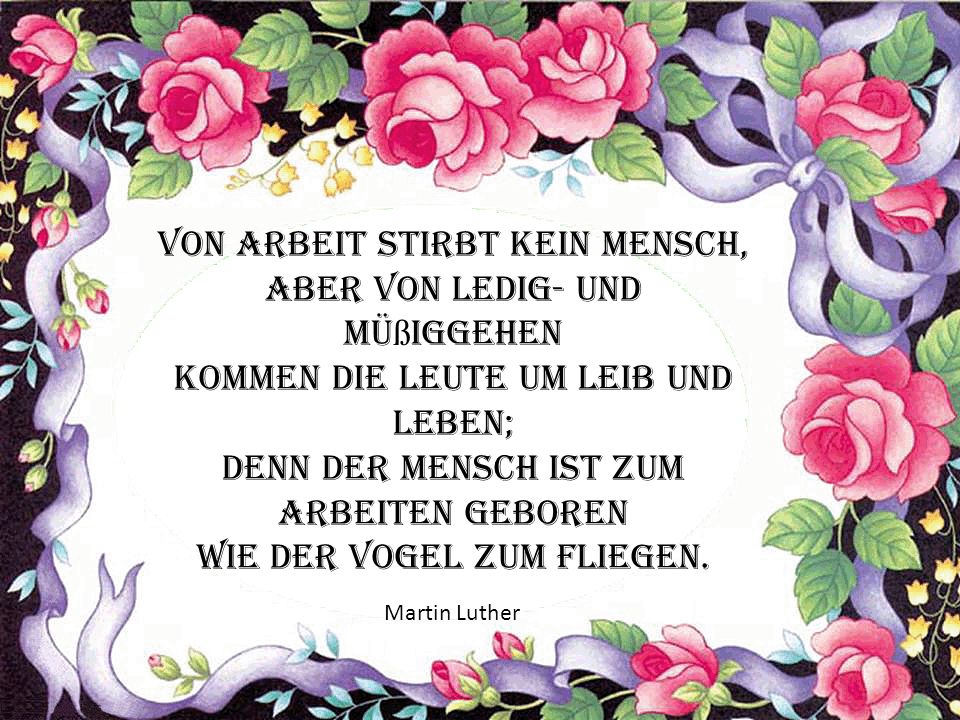 Von Arbeit stirbt kein Mensch, aber von Ledig- und Müßiggehen