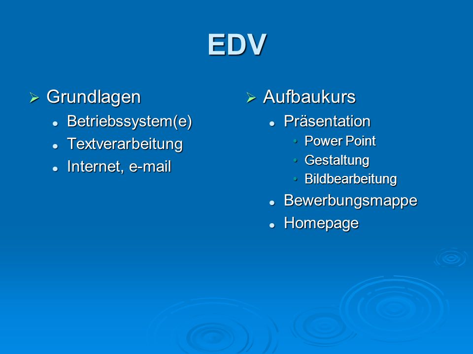 EDV Grundlagen Aufbaukurs Betriebssystem(e) Textverarbeitung