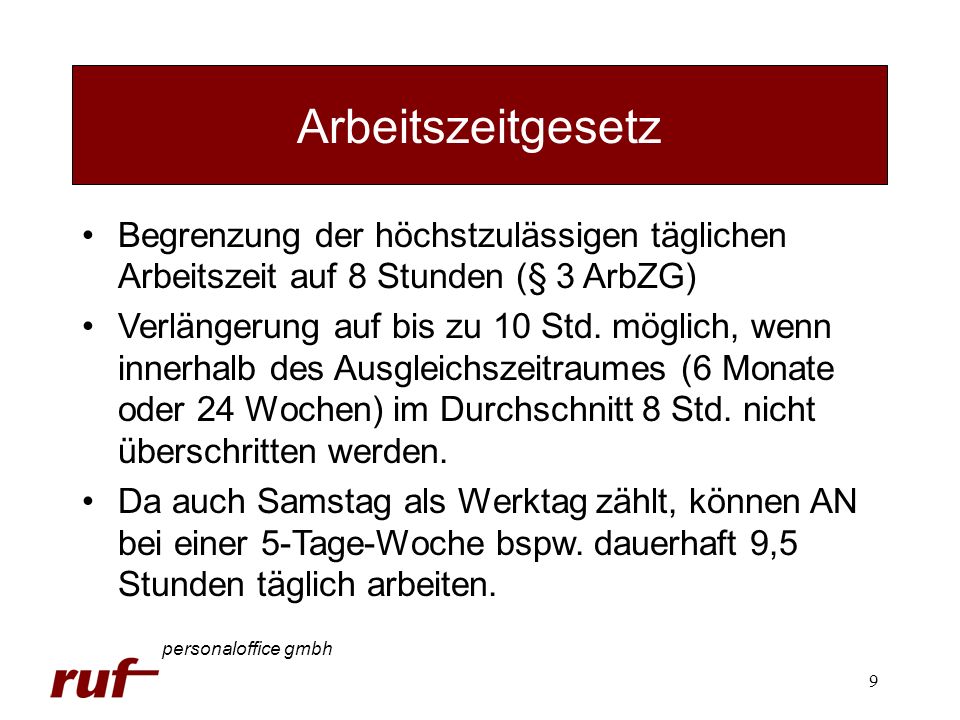Arbeitszeitgesetz Begrenzung der höchstzulässigen täglichen Arbeitszeit auf 8 Stunden (§ 3 ArbZG)
