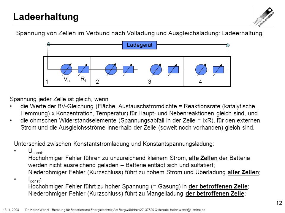 Ladeerhaltung Spannung von Zellen im Verbund nach Volladung und Ausgleichsladung: Ladeerhaltung. Ladegerät.