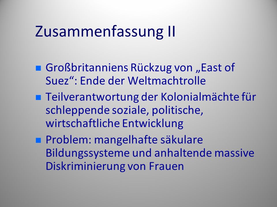 Zusammenfassung II Großbritanniens Rückzug von „East of Suez : Ende der Weltmachtrolle.
