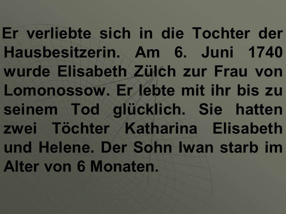 Er verliebte sich in die Tochter der Hausbesitzerin. Am 6